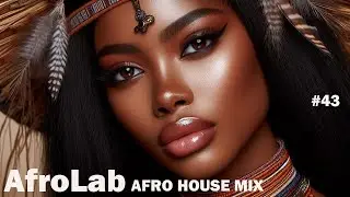 AFROLAB #43 - ETHNIKA GROOVE - AFRO HOUSE MIX  2026 - Live DJ Set by AMY DJ - Stefano Amicucci