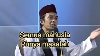 Semua manusia ada masalah yang berbeda-beda, Ustadz Prof H.Abdul Somad Lc Ma 