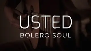 USTED - BOLERO SOUL