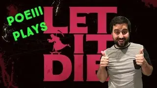POEIII Plays Let It Die