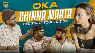 Oka Chinna Maata | Hyd Food Street Edition | Street Food in Hyderabad | Pakka Local Team