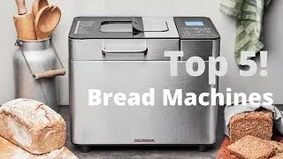 5 Best Bread Machines 2021