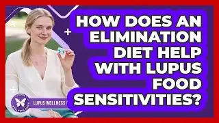 How Does An Elimination Diet Help With Lupus Food Sensitivities? - Lupus Wellness Guide