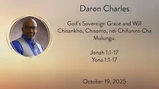 God&rsquo;s Sovereign Grace and Will_ Chisankho, Chisomo, ndi Chifuniro Cha Mulungu.
