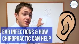 Treating Ear Infections with Chiropractic Care