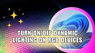 ⚡️ QUICK: How to turn on/off Dynamic Lighting on RGB devices in Windows 11 | How To