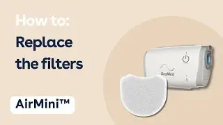 AirMini&trade;: How to Replace the Filters