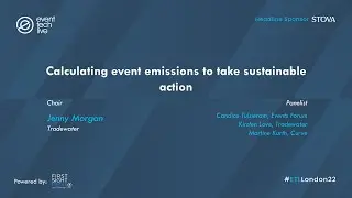 Calculating event emissions to take sustainable action, Jenny Morgan - Event Tech Live London 2022