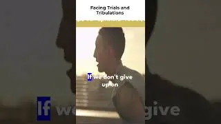 facing trials and tribulations The Ultimate Guide to Conquer Trials and Tribulations.