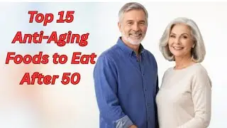 Top 15 Anti Aging Foods to Eat After 50
