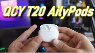 QCY T20 AilyPods - Earbuds para todo público!