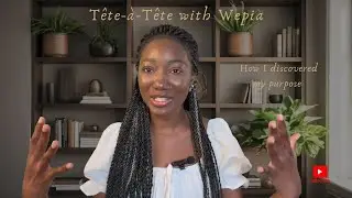 How to Discover Your True Purpose | Tête-à-Tête with Wepia