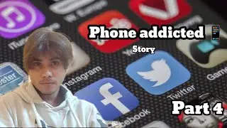 Part 4 ADAM | phone addicted story !