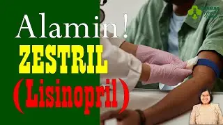 ZESTRIL (Lisinopril)  para sa Mataas na Presyon ng Dugo - Tagalog Health Tips | Nurse Dianne