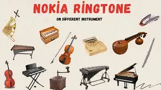 Nokia Tune on Various Instruments What's the MOST ICONIC Sound?