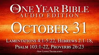 October 31 | One Year Bible Audio Edition