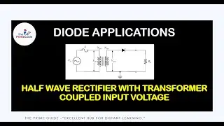Half wave Rectifier with Transformer coupled Input Voltage | The PrimeGuide