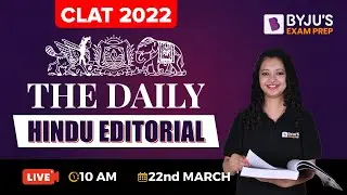 The Hindu Newspaper Analysis | 22nd March 2022 | CLAT 2022 | The Editorial Analysis | Alpa Sharma