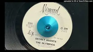 The Olympics - Secret Agents (Mirwood) Jan. 1966