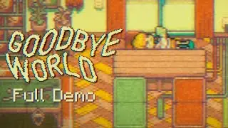 THE LIFE OF A GAME DEV! Goodbye World Full Demo