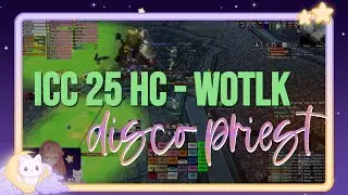 disco priest pov ✨ | healing ICC 25 HC | Warmane | Icecrown