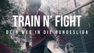 Train n' Fight Challenge | Der Weg in die Bundesliga | Goalplay
