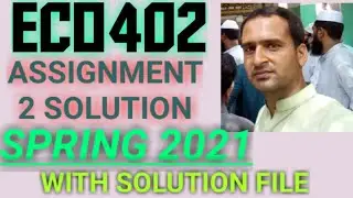 eco402 assignment 2 solution spring 2021 || eco402 assignment 2 solution 2021