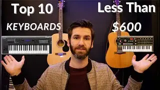 Top 10 Keyboards/Synths Under $600 in 2021 // Best Keyboards to buy with $600 Stimulus Check!