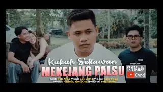 Kukuh Setiawan - Mekejang Palsu (Official Music Video)