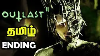 Outlast 2 Tamil Story Gameplay Ending | Outlast 2 Horror Tamil Gameplay | Outlast 2 தமிழ் In PG