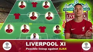 Liverpool Possible Starting Lineup v Ajax | Predicted Lineup | UEFA Champions League |