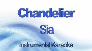 Chandelier - Sia Instrumental Karaoke with Lyrics