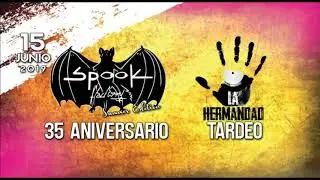 LA_HERMANDAD TARDEO_35 ANIVERSARIO SPOOK FACTORY_15-06-2019