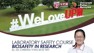LABORATORY SAFETY COURSE : BIOSAFETY IN RESEARCH