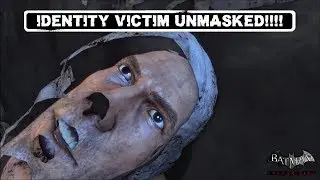 GLITCH: Arkham City Identity Victim #2 Unmasked