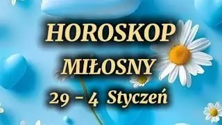 HOROSKOP miłosny ♥️ 29-4 Styczeń 💥 Wszystkie znaki zodiaku 🧐 Tarot 
