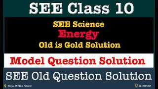 SEE Science Energy Old is Gold Solution | Grade 10 Science #SEE2078