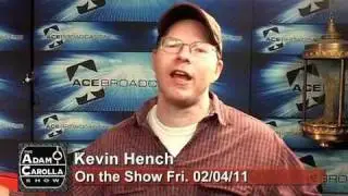 Kevin Hench on the Adam Carolla Show 02/04/11