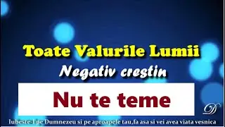 Nu te teme  // Negativ si Versuri