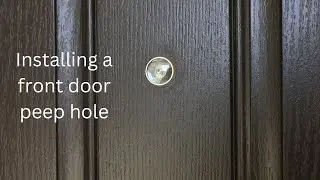 Front Door Peep Hole Install