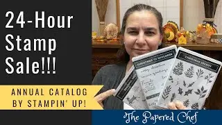 24 Hour Stamp Sale - Annual Catalog by Stampin&rsquo; Up! Get your Wish List ready!