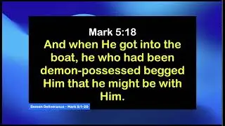 Demon Deliverance - Mark 5:1-20