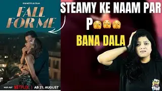 Fall For Me Netflix Review : Pura P*** 😱 ! | Fall For Me Review in Hindi | Fall For Me Movie Review