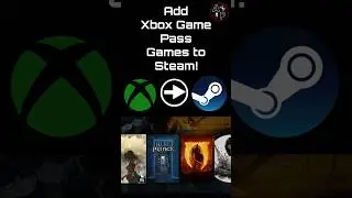 Xbox Game Pass Games in Steam!
