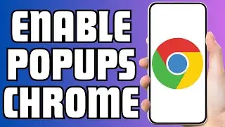 How to Enable Pop Ups on Google Chrome