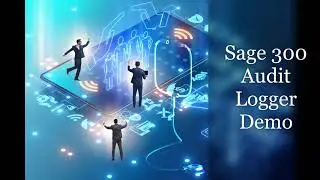 Sage 300 Audit Logger Demo