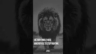 Victory finds those, who refuse to stop fighting!🔥