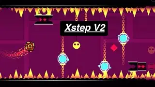Xstep v2 - Easy Demon - Geometry Dash