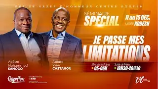 SÉMINAIRE SPÉCIAL-JE PASSE MES LIMITATIONS I APÔTRE YVAN CASTANOU - 13/12/2024