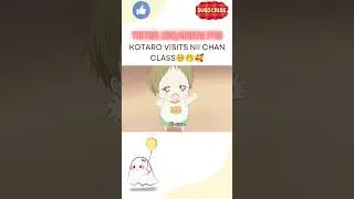 Kotaro visits Nii Chan's Class🥰🤭🥺 #anime #baby #cute #animeedit #youtubeshorts #shorts #animeedit